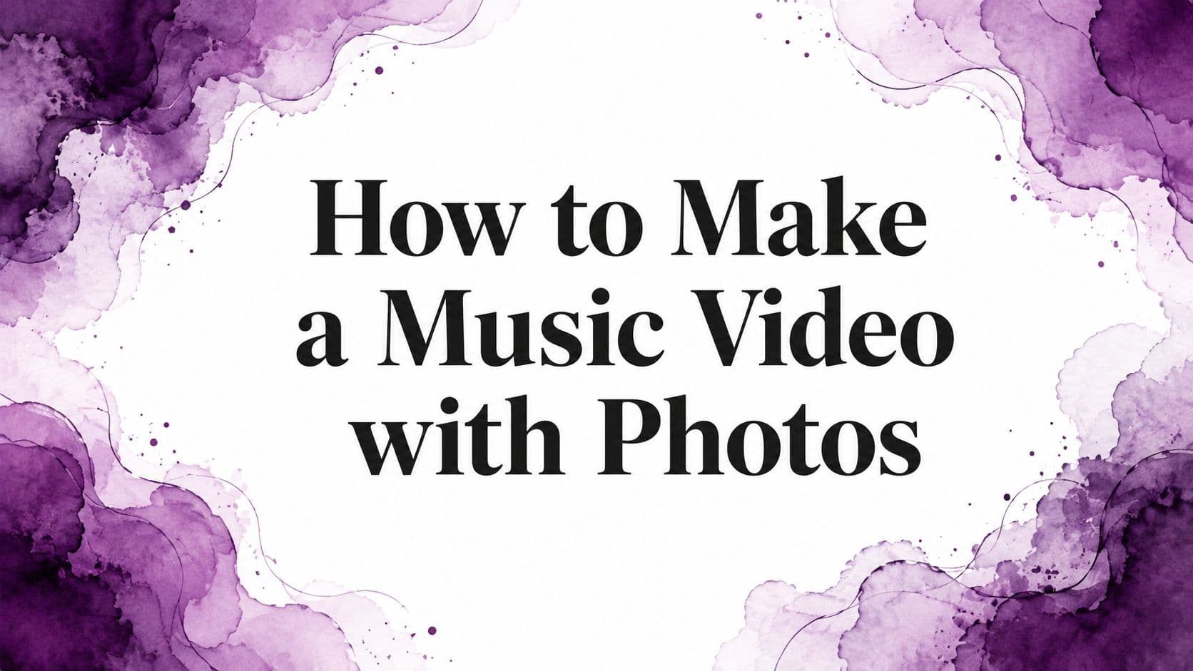How to Make a Music Video with Photos